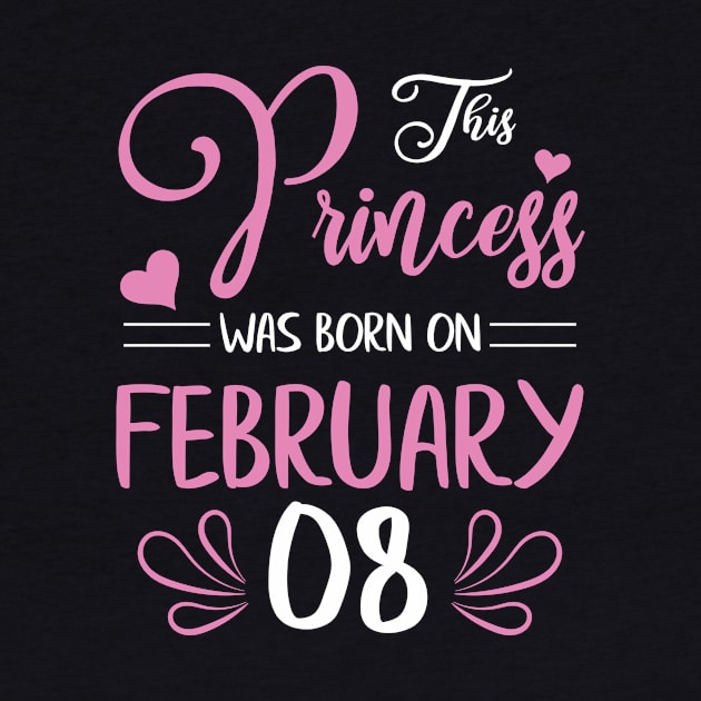 Happy Birthday To Me Nana Mama Aunt Sister Daughter Wife Niece This Princess Was Born On February 08 by joandraelliot